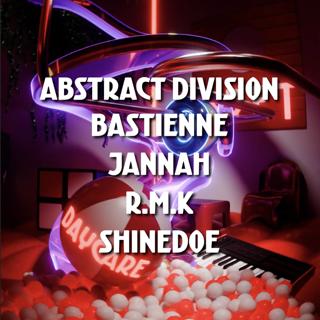 Daycare With Abstract Division, R.M.K & Shinedoe