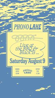 Phono Lake With Live At The Bbq & Black Is