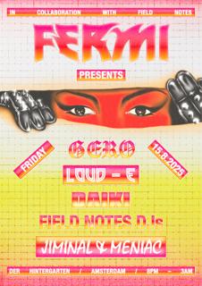 Fermi Presents Gero, Loud-E, Daiki, Field Notes Djs