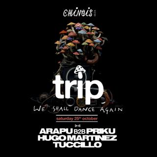 Trip: Arapu B2B Priku, Hugo Martinez, Tuccillo