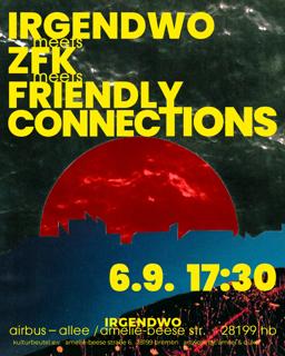 Irgendwo X Zfk X Friendly Connections