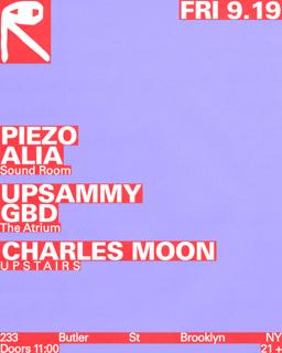 Piezo + Alia / Upsammy + Gbd / Charles Moon
