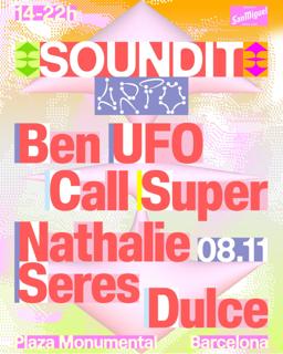 Soundit Plaza: Ben Ufo, Call Super, Nathalie Seres, Dulce