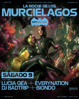 Especial 100K 'La Noche De Los Murciélagos': Lucia Gea + Everynation + Dj Badtrip + Biondo