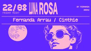 Luna Rosa Meets Rrr With Cinthie & Fernanda Arrau