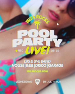Ibiza Rocks Pool Party - Live