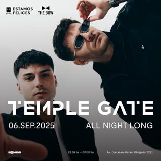 The Bow & Estamos Felices Pres: Temple Gate