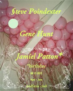 Jamiel'S Birthday: Steve Poindexter, Gene Hunt, Jamiel Patton