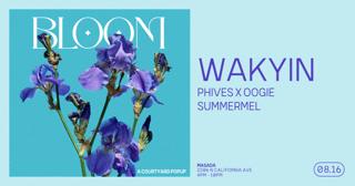 Bloom: Wakyin