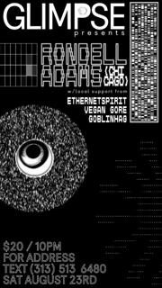 Glimpse: Rondell Adams (Chi), Vegan Gore, Ethernetspirit, Goblinhag