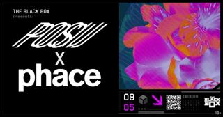 The Black Box Presents: Posij X Phace