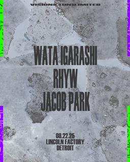 Visions (Un)Limited // Wata Igarashi + Rhyw + Jacob Park