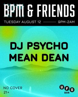 Bpm & Friends Ft Dj Psycho & Mean Dean