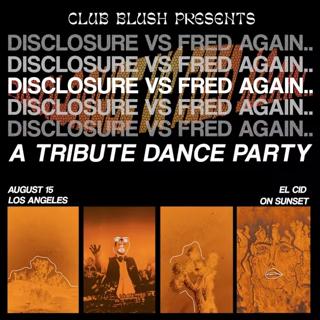 Disclosure Vs Fred Again...A Tribute Dance Party