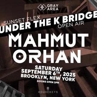 Mahmut Orhan Open Air By Gray Area