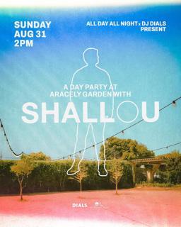 Shallou - Day Party At Aracely Garden