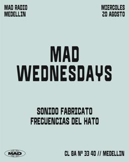 Mad Wednesdays / Sonido Fbricato Frecuencias Del Hato