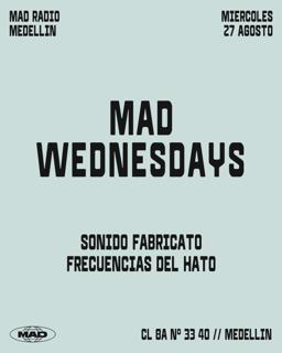 Mad Wednesdays / Sonido Fabricato Frecuencias Del Hato