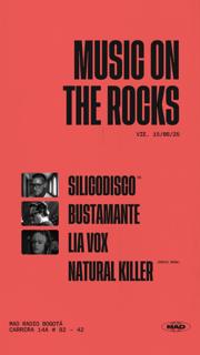 Music On The Rocks: Silicodisco, Bustamante, Lia Vox, Natural Killer