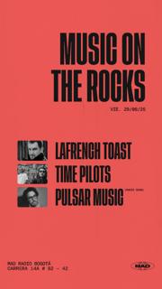 Music On The Rocks: Lafrench Toast, Time Pilots, Pulsar Music