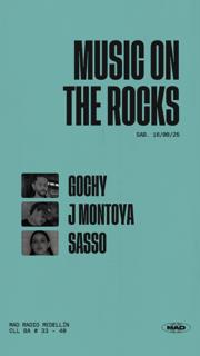 Music On The Rocks: Gochy, J Montoya, Sasso