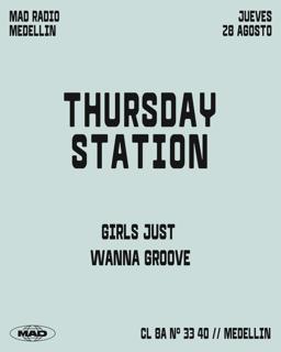 Thursday Station / Girls Just Wanna Groove