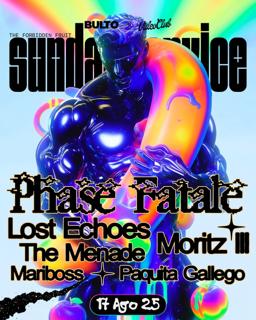 Sunday Service: Phase Fatale / Lost Echoes / Moritz Iii