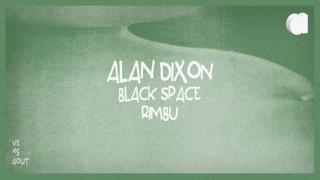 Alan Dixon · Black Space · Rimbu