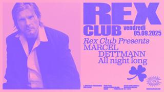 Rex Club Presents: Marcel Dettmann All Night Long