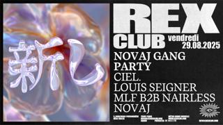 Novaj Gang Party: Ciel., Louis Seigner, Mlf B2B Nairless, Novaj
