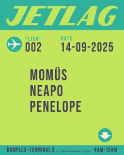 Jetlag 002 W/ Penelope, Neapo & Momus