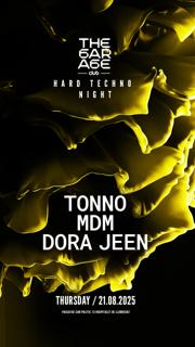 The Garage Hard Night: Tonno, Mdm, Dora Jeen