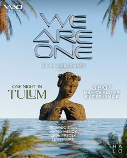 We Are One - One Night In Tulum - 360° Dancefloor Experience