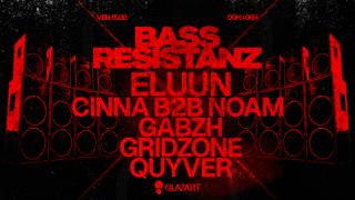 Glazart Presents: Bass Resistanz