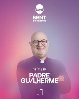 Brnt With Padre Guilherme