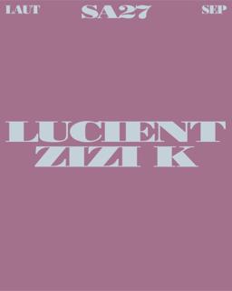 Lucient + Zizi K