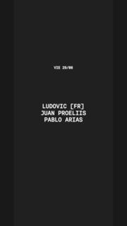 Ludovic [Fr] + Juan Proeliis + Pablo Arias