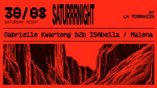 Saturrrnights With Gabrielle Kwarteng, Isabella & Malena