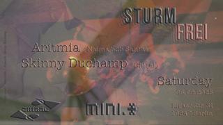 Sturmfrei Mit Skinny Duchamp & Aritmia