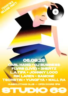 Studio 69 W/ Carl Hang, Yungfya, Flvrs (Live), Tschstin, L.A.Tifa, Dj Business, Wall Ra