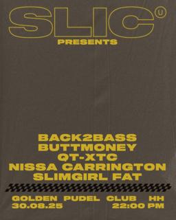 Slic Presents: Back2Bass, Buttmoney, Qt-Xtc And More
