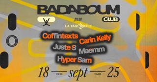 Club — La Taquinerie: Coffintexts, Carin Kelly, Juste S, Maemm, Hyper Sam