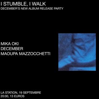 I Stumble, I Walk - December'S New Album Release Party