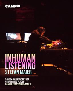 Inhuman Listening With Stefan Maier