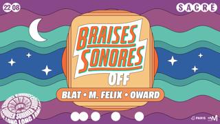 Sacré All Summer Long: Braises Sonores Festival Takeover