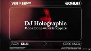 Sacré Présente : Dj Holographic, Mona Bone B2B Perle Ropers