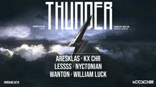 Thunder X Kodz : Lessss, William Luck, Nyctonian & More