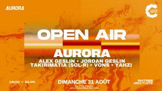 Open Air — Aurora X La Cité Fertile With Takirimatia (Sol-R)