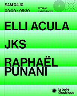 Elli Acula + Jks + Raphaël Punani
