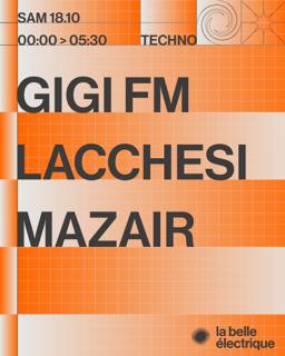 Gigi Fm + Lacchesi + Mazair